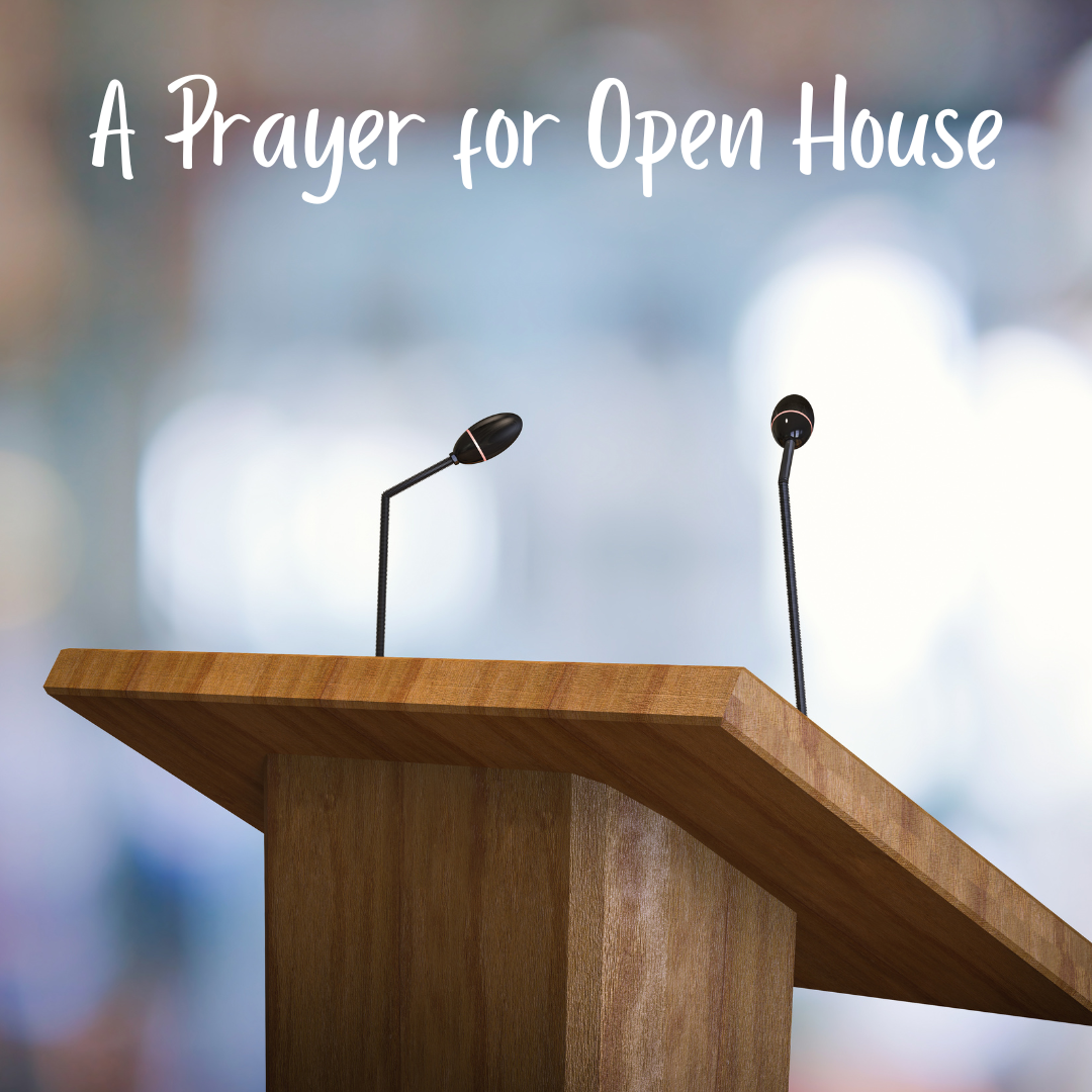 Through Prayer – A Prayer for Open House