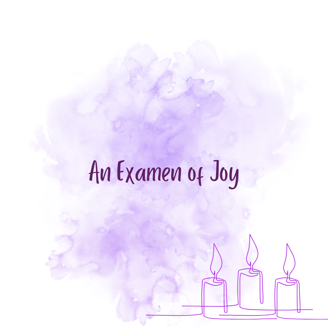 Through Prayer – An Examen of Joy